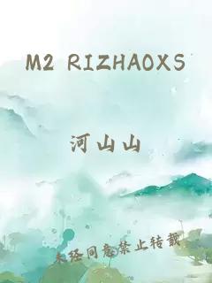 M2 RIZHAOXS